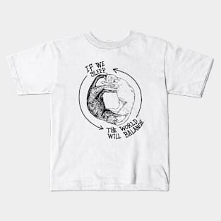 Cat Yin Yang - If We Sleep The World Will Balance Kids T-Shirt